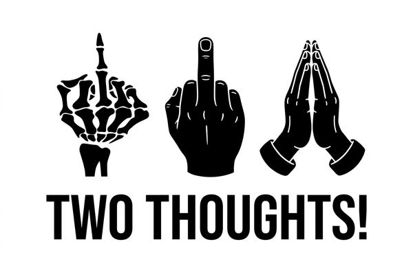 TWO THOUGHTS!
